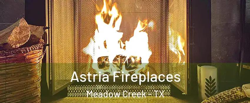 Astria Fireplaces Meadow Creek - TX