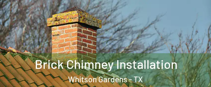 Brick Chimney Installation Whitson Gardens - TX