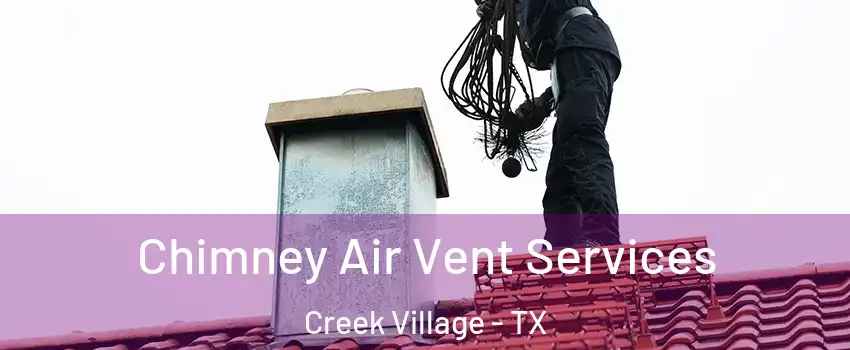 Chimney Air Vent Services Creek Village - TX