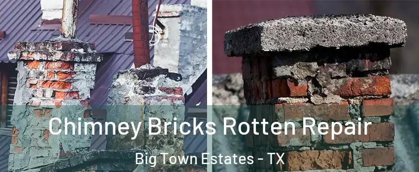 Chimney Bricks Rotten Repair Big Town Estates - TX