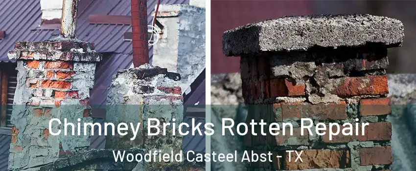 Chimney Bricks Rotten Repair Woodfield Casteel Abst - TX