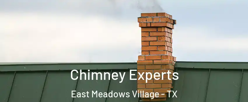 Chimney Experts East Meadows Village - TX