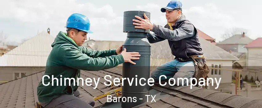 Chimney Service Company Barons - TX