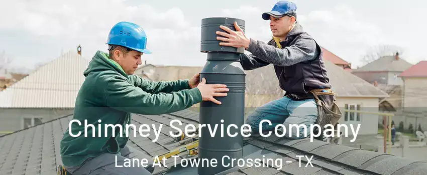 Chimney Service Company Lane At Towne Crossing - TX