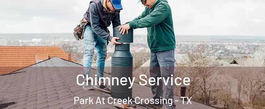 Chimney Service Park At Creek Crossing - TX