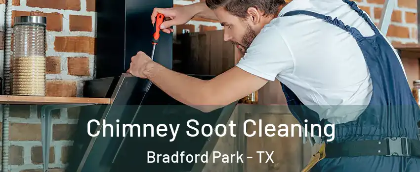 Chimney Soot Cleaning Bradford Park - TX