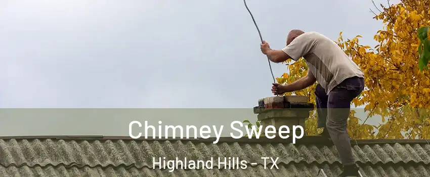 Chimney Sweep Highland Hills - TX