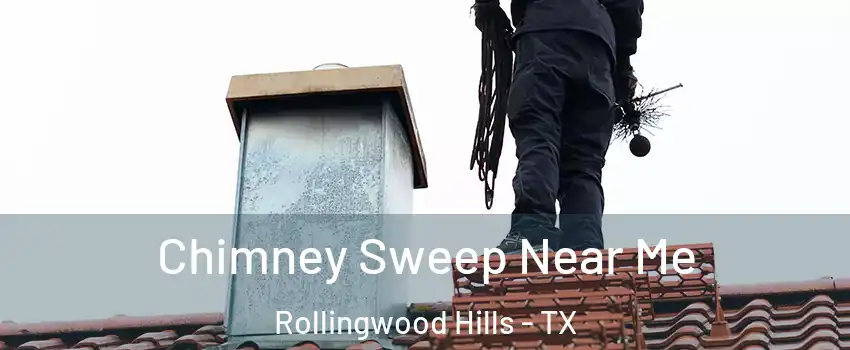 Chimney Sweep Near Me Rollingwood Hills - TX