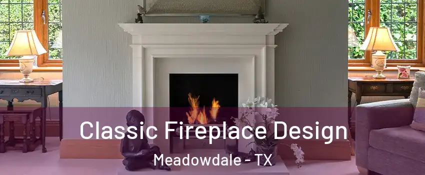 Classic Fireplace Design Meadowdale - TX