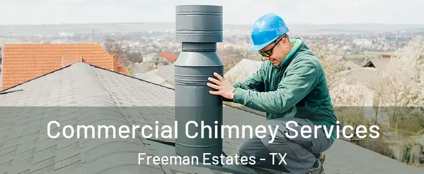 Commercial Chimney Services Freeman Estates - TX