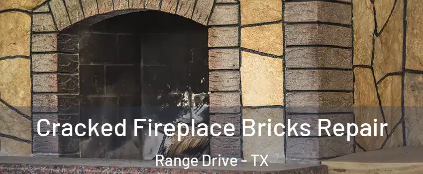 Cracked Fireplace Bricks Repair Range Drive - TX