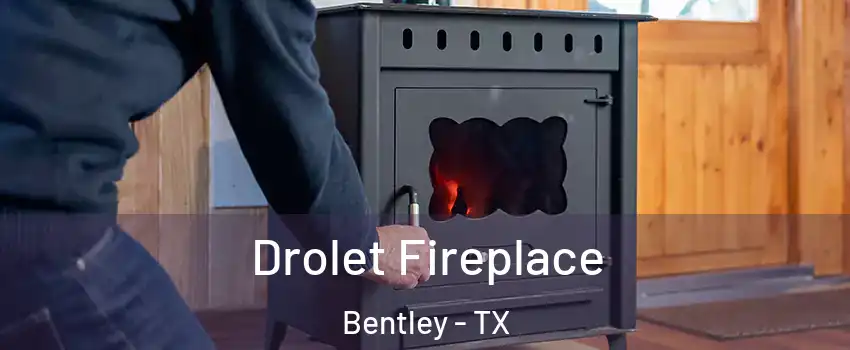 Drolet Fireplace Bentley - TX