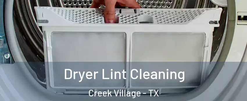 Dryer Lint Cleaning Creek Village - TX