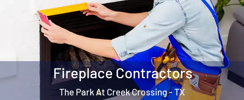 Fireplace Contractors The Park At Creek Crossing - TX