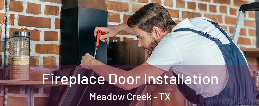 Fireplace Door Installation Meadow Creek - TX