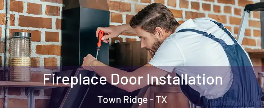 Fireplace Door Installation Town Ridge - TX