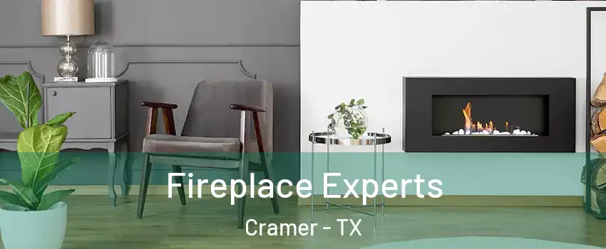 Fireplace Experts Cramer - TX