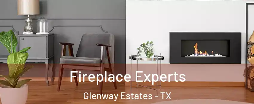 Fireplace Experts Glenway Estates - TX