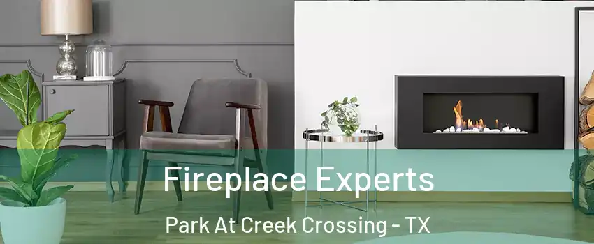 Fireplace Experts Park At Creek Crossing - TX