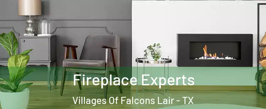 Fireplace Experts Villages Of Falcons Lair - TX