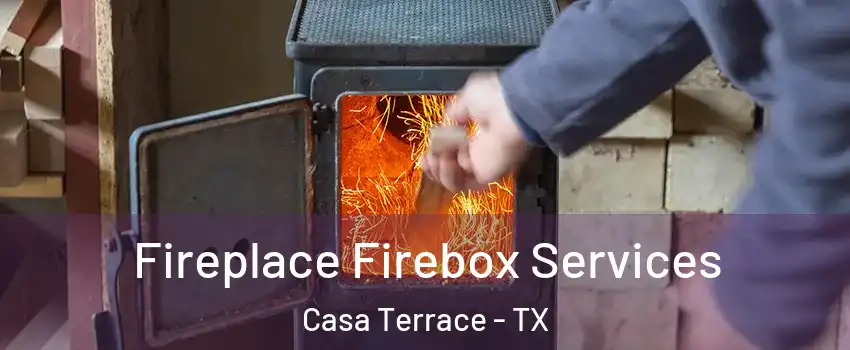 Fireplace Firebox Services Casa Terrace - TX