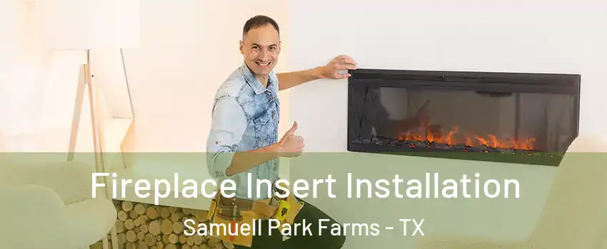 Fireplace Insert Installation Samuell Park Farms - TX