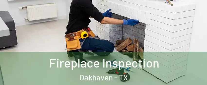 Fireplace Inspection Oakhaven - TX