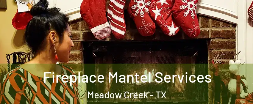 Fireplace Mantel Services Meadow Creek - TX