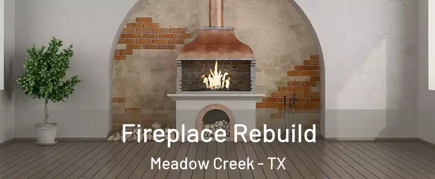 Fireplace Rebuild Meadow Creek - TX