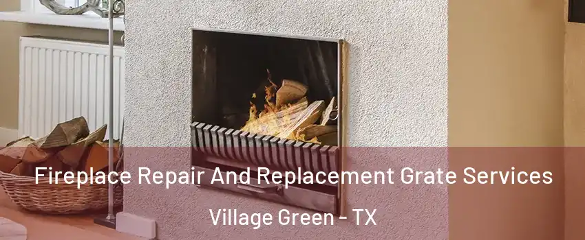 Fireplace Repair And Replacement Grate Services Village Green - TX