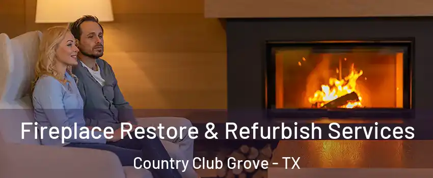 Fireplace Restore & Refurbish Services Country Club Grove - TX