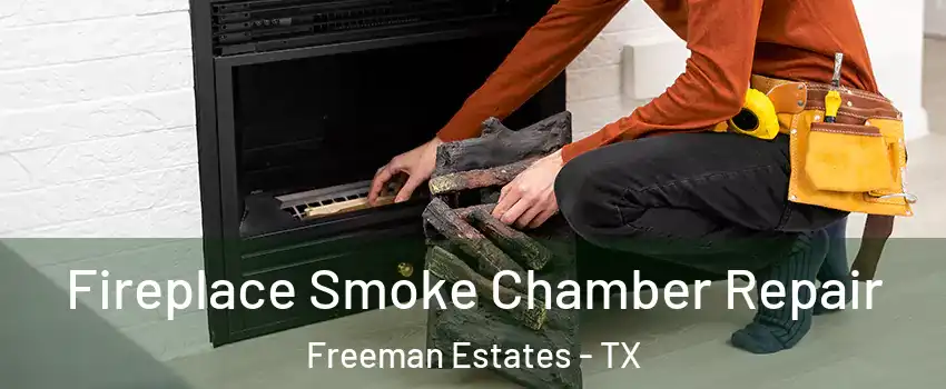 Fireplace Smoke Chamber Repair Freeman Estates - TX