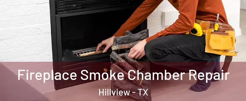 Fireplace Smoke Chamber Repair Hillview - TX