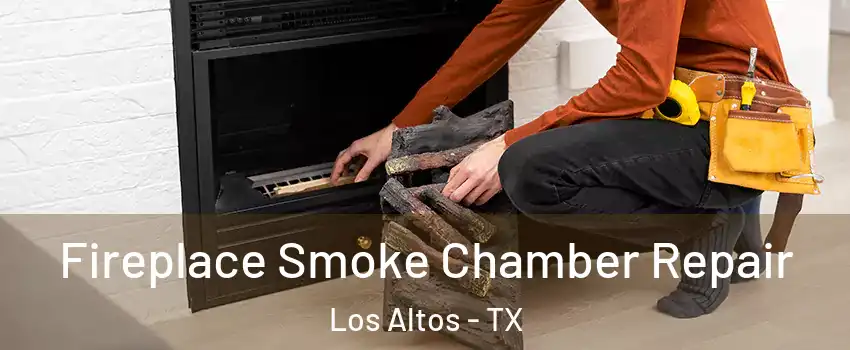 Fireplace Smoke Chamber Repair Los Altos - TX