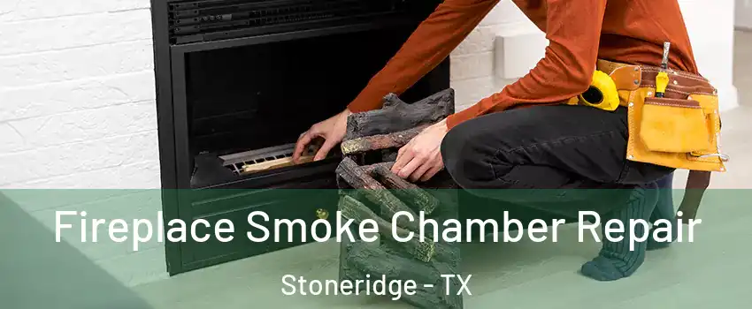 Fireplace Smoke Chamber Repair Stoneridge - TX