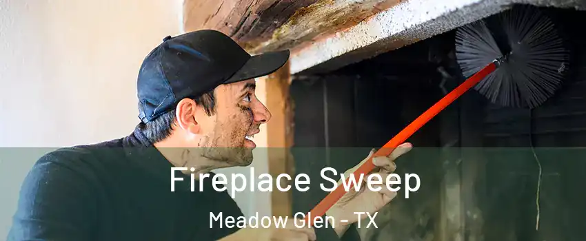 Fireplace Sweep Meadow Glen - TX