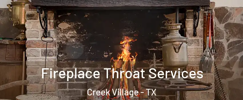 Fireplace Throat Services Creek Village - TX