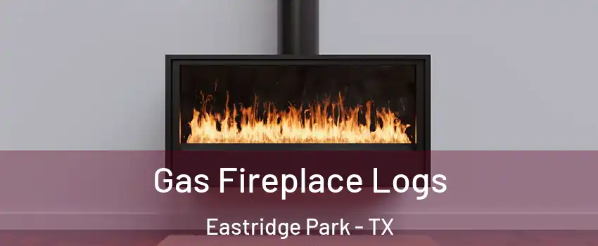 Gas Fireplace Logs Eastridge Park - TX