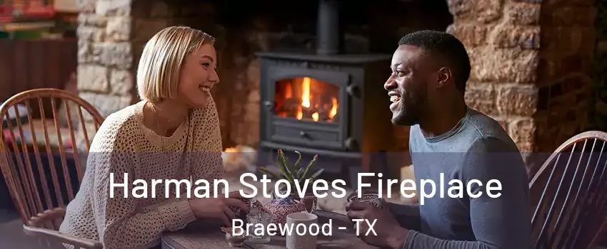 Harman Stoves Fireplace Braewood - TX