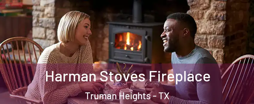 Harman Stoves Fireplace Truman Heights - TX