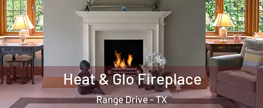 Heat & Glo Fireplace Range Drive - TX