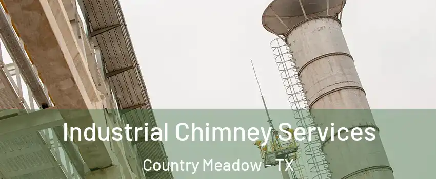 Industrial Chimney Services Country Meadow - TX