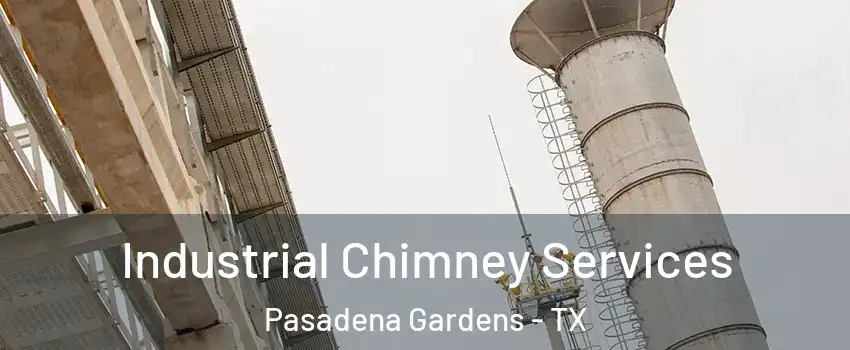 Industrial Chimney Services Pasadena Gardens - TX