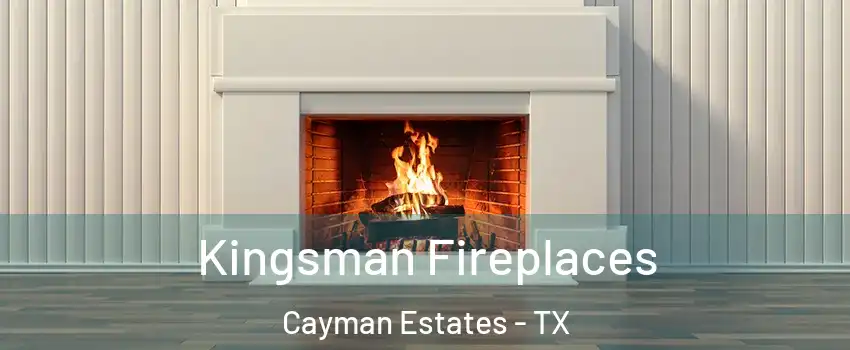 Kingsman Fireplaces Cayman Estates - TX