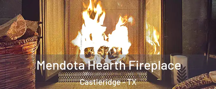 Mendota Hearth Fireplace Castleridge - TX