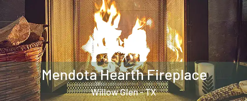 Mendota Hearth Fireplace Willow Glen - TX