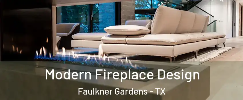 Modern Fireplace Design Faulkner Gardens - TX