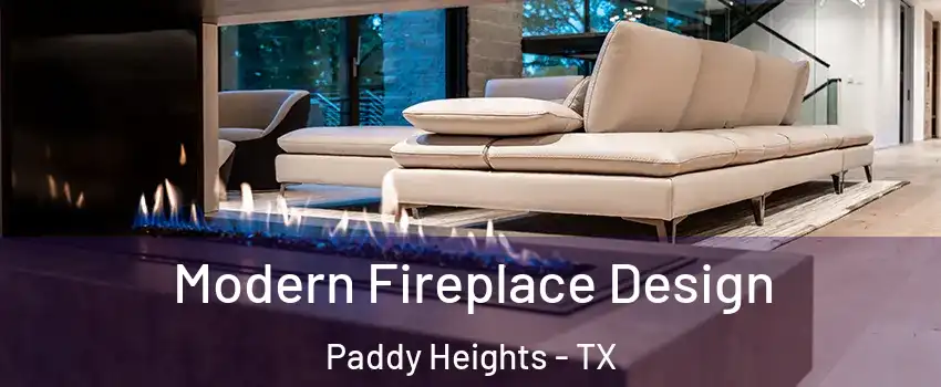 Modern Fireplace Design Paddy Heights - TX