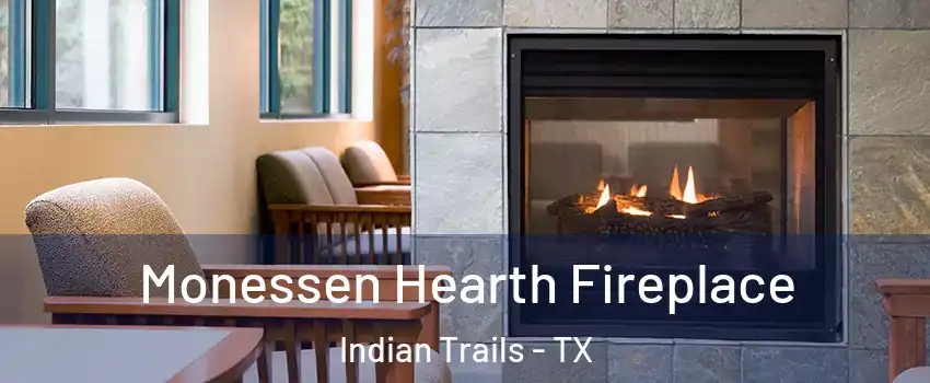 Monessen Hearth Fireplace Indian Trails - TX