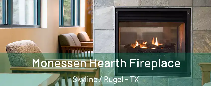 Monessen Hearth Fireplace Skyline / Rugel - TX